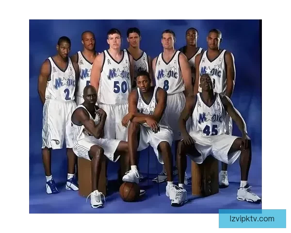 nba魔术名单：最新阵容揭秘与潜力新星展望